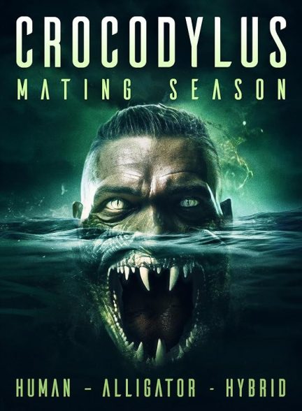 فیلم Crocodylus: Mating Season 2023 | تمساح: فصل جفت گیری