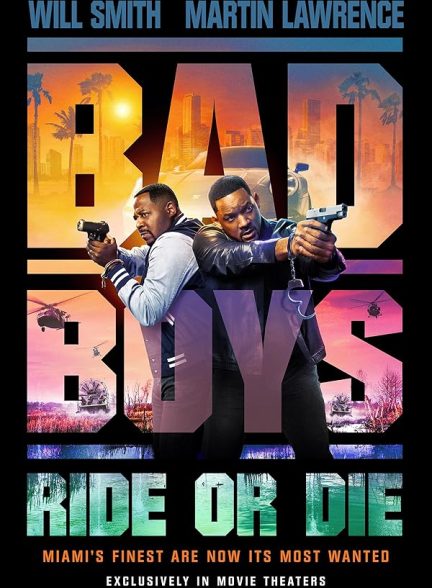 فیلم Bad Boys: Ride or Die 2024 | پسران بد: رفاقت ابدی